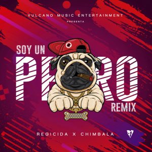 Regicida Ft. Chimbala – Soy Un Perro (Remix)
